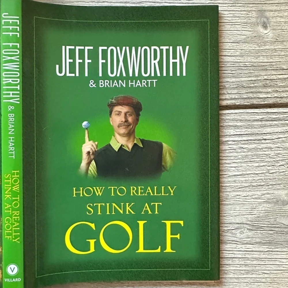 Jeff Foxworthy and Brian Hartt How To Really Stink At Golf Book